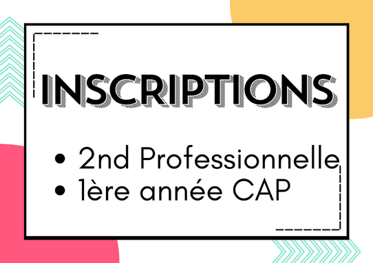 Inscriptions 2nd Professionnelle - CAP 1